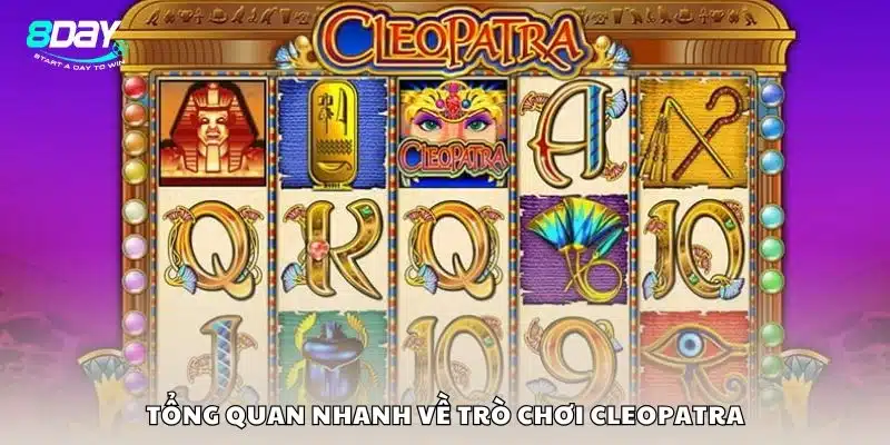 Tổng quan nhanh về trò chơi Cleopatra