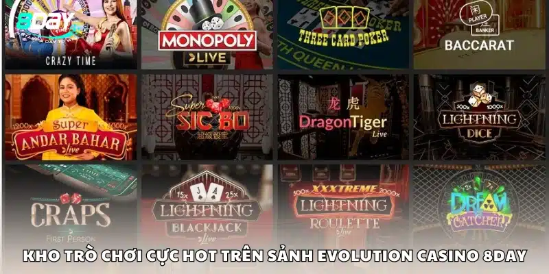 Những trò chơi hot nhất trong sảnh Evolution Casino 8Day