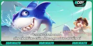 Fishing Split 8Day – Săn cá khủng giữa lòng đại dương huyền bí