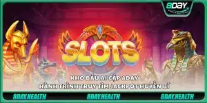 Kho báu Ai Cập 8Day – Hành trình truy tìm jackpot huyền bí