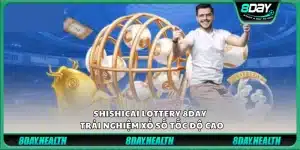 Shishicai Lottery 8Day – Trải nghiệm xổ số tốc độ cao