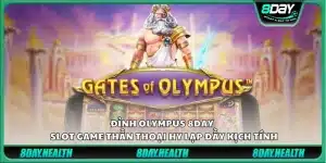 Đỉnh Olympus 8day - Slot game thần thoại Hy Lạp đầy kịch tính