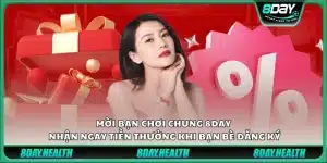 Mời bạn chơi chung 8day - Nhận ngay tiền thưởng khi bạn bè đăng ký