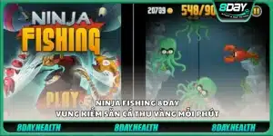 Ninja Fishing 8Day – Vung kiếm săn cá thu vàng mỗi phút