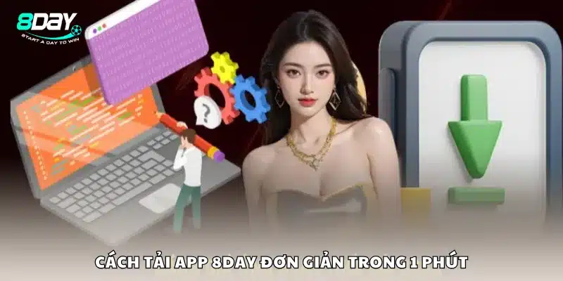 Cách tải app 8Day đơn giản trong 1 phút