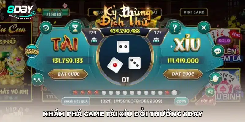Khám phá game tài xỉu đổi thưởng 8Day