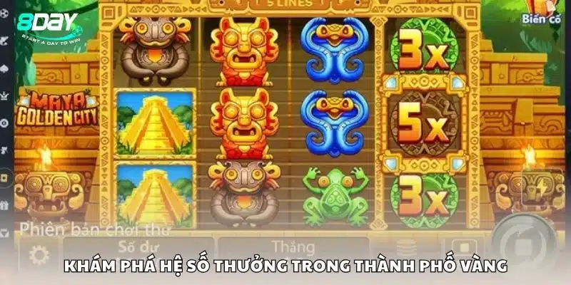 Khám phá hệ số thưởng trong thành phố vàng