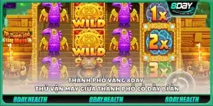 Thành phố vàng 8day - Thử vận may giữa thành phố cổ đầy bí ẩn